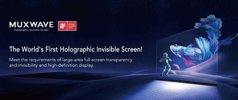 Muxwave Holographic Invisible 
Screen